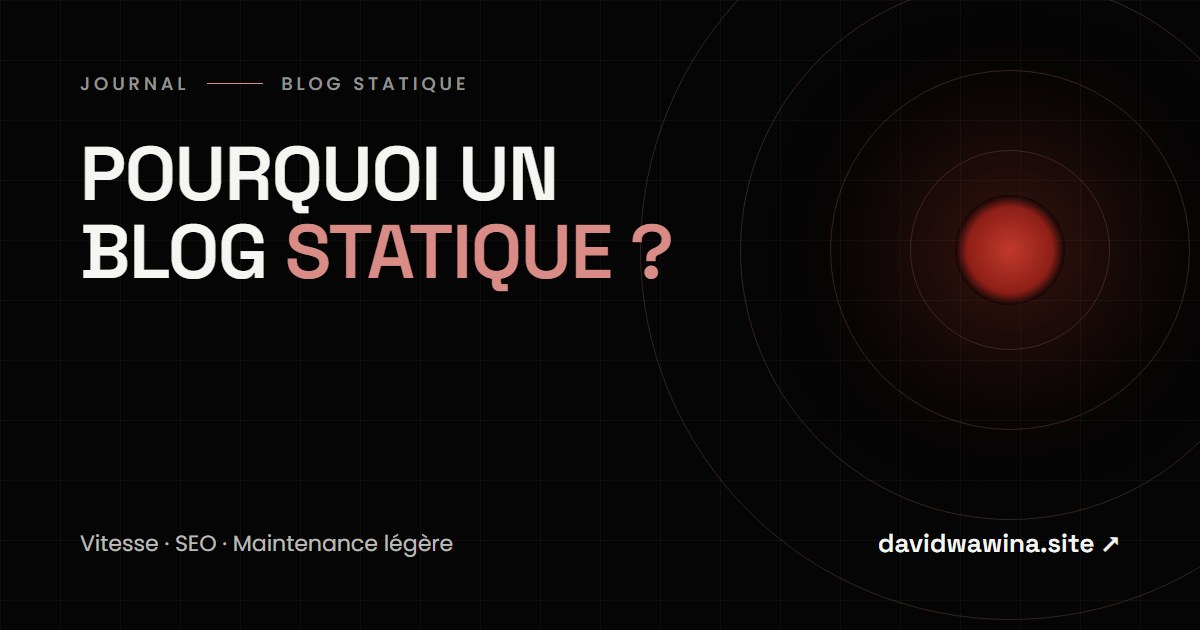 Pourquoi un blog statique ?